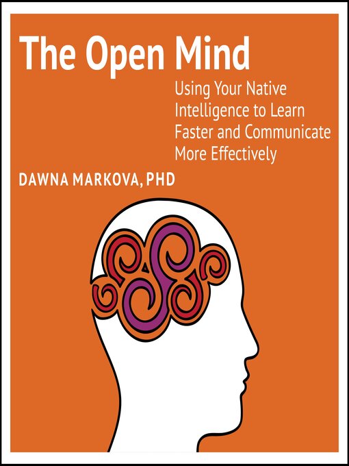 Title details for The Open Mind by Dawna Markova, PhD - Wait list